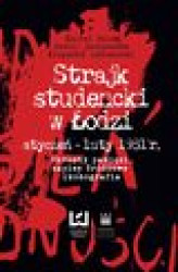 Okładka: Strajk studencki w Łodzi styczeń–luty 1981 r.
