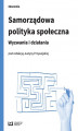 Okładka książki: Samorządowa polityka społeczna. Wyzwania i działania