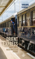 Okładka książki: Orient Express. Świat z okien najsłynniejszego pociągu