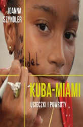 Okładka: Kuba-Miami. Ucieczki i powroty
