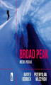 Okładka książki: Broad Peak. Niebo i pieklo