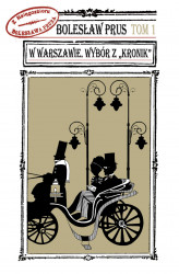 Okładka: W Warszawie. Wybór z "Kronik" T. 1