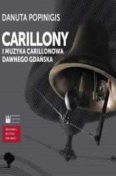 Okładka: Carillony i muzyka carillonowa dawnego Gdańska