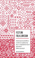 Okładka książki: Festum Folkloricum. Performatywność folkloru w kulturze współczesnej. Rzecz o międzykulturowych festiwalach folklorystycznych
