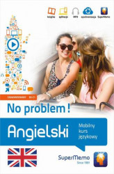 Okładka: Angielski. No problem! Mobilny kurs językowy – poziom zaawansowany B2–C1