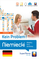 Okładka: Niemiecki. Kein Problem! Mobilny kurs językowy – poziom zaawansowany B2–C1