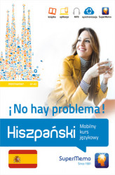 Okładka: Hiszpański. ¡No hay problema! Mobilny kurs językowy – poziom podstawowy A1–A2