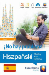 Okładka: Hiszpański. ¡No hay problema! Mobilny kurs językowy – poziom średni B1