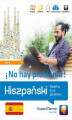 Okładka książki: Hiszpański. ¡No hay problema! Mobilny kurs językowy – poziom średni B1