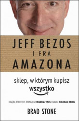Okładka: Jeff Bezos i era Amazona. Sklep, w którym kupisz wszystko