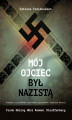 Okładka książki: Mój ojciec był nazistą