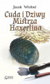 Okładka książki: Cuda i Dziwy Mistrza Haxerlina