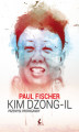 Okładka książki: Kim Dzong Il. Przemysł propagandy