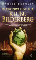 Okładka książki: Prawdziwa historia Klubu Bilderberg