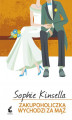 Okładka książki: Zakupoholiczka wychodzi za mąż