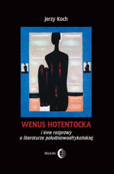 Okładka: Wenus Hotentocka i inne rozprawy o literaturze południowoafrykańskiej