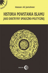 Okładka: Historia powstania islamu jako doktryny społeczno-politycznej
