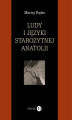 Okładka książki: Ludy i języki starożytnej Anatolii
