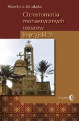Okładka: Chrestomatia monastycznych tekstów koptyjskich