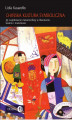 Okładka książki: Chińska kultura symboliczna. Jej współczesne metamorfozy w literaturze, teatrze i malarstwie