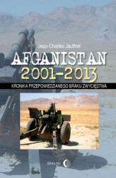 Okładka: Afganistan 2001-2013. Kronika przepowiedzianego braku zwycięstwa