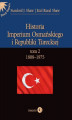 Okładka książki: Historia Imperium Osmańskiego i Republiki Tureckiej. Tom II 1808-1975