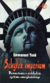 Okładka książki: Schyłek imperium. Rozważania o rozkładzie systemu amerykańskiego