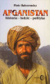 Okładka książki: Afganistan. Historia - ludzie - polityka