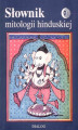 Okładka książki: Słownik mitologii hinduskiej