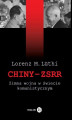 Okładka książki: Chiny – ZSRR. Zimna wojna w świecie komunistycznym