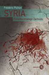 Okładka: Syria. Porażka strategii Zachodu