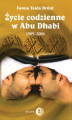 Okładka książki: Życie codzienne w Abu Dhabi 1989-2004