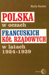 Okładka: Polska w oczach francuskich kół rządowych w latach 1924-1939