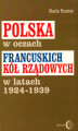Okładka książki: Polska w oczach francuskich kół rządowych w latach 1924-1939