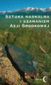 Okładka książki: Sztuka naskalna i szamanizm Azji Środkowej