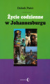 Okładka książki: Życie codzienne w Johannesburgu