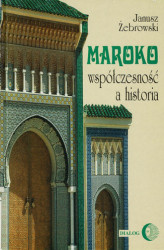 Okładka: Maroko - współczesność a historia