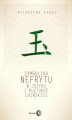 Okładka książki: Symbolika nefrytu w języku i kulturze chińskiej