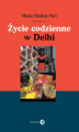 Okładka książki: Życie codzienne w Delhi