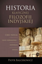 Okładka: Historia klasycznej filozofii indyjskiej. Część trzecia: szkoły niebramińskie - adżiwikizm i dżinizm