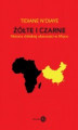 Okładka książki: Żółte i czarne. Historia chińskiej obecności w Afryce