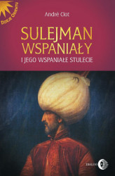 Okładka: Sulejman Wspaniały i jego wspaniałe stulecie