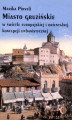 Okładka książki: Miasto gruzińskie w świetle europejskiej i orientalnej koncepcji urbanistycznej
