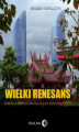 Okładka książki: Wielki renesans. Chińska transformacja i jej konsekwencje