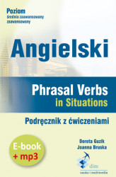 Okładka: Angielski. Phrasal verbs in Situations. Podręcznik z ćwiczeniami (+mp3)