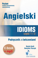 Okładka: Angielski. Idioms. Część 1 i 2. Podręcznik z ćwiczeniami (+mp3)