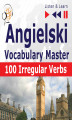 Okładka książki: Angielski Vocabulary Master. 100 Irregular Verbs