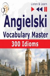 Okładka: Angielski Vocabulary Master. 300 Idioms