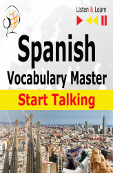 Okładka: Spanish Vocabulary Master: Start Talking (30 Topics at Elementary Level: A1-A2 – Listen & Learn)