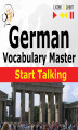 Okładka książki: German Vocabulary Master: Start Talking (30 Topics at Elementary Level: A1-A2 – Listen & Learn)